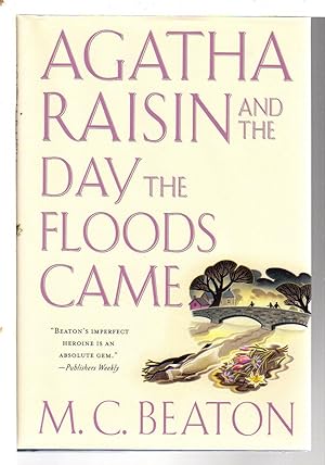 Seller image for AGATHA RAISIN AND THE DAY THE FLOODS CAME. for sale by Bookfever, IOBA  (Volk & Iiams)