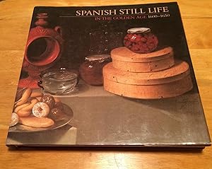 Seller image for Spanish Still Life in the Golden Age. 1600 - 1650 for sale by Lucky Panther Books