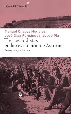 Imagen del vendedor de Tres periodistas en la Revolucin de Asturias. a la venta por Librera PRAGA