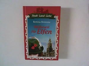 Bild des Verkufers fr Weiwurst fr Elfen - Stadt, Land, Liebe zum Verkauf von ANTIQUARIAT FRDEBUCH Inh.Michael Simon