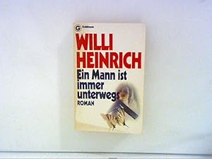 Bild des Verkufers fr Ein Mann ist immer unterwegs : Roman. zum Verkauf von ANTIQUARIAT FRDEBUCH Inh.Michael Simon