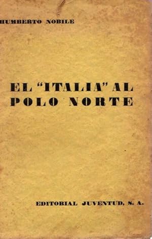 Imagen del vendedor de El "Italia al Polo Norte" . a la venta por Librera Astarloa