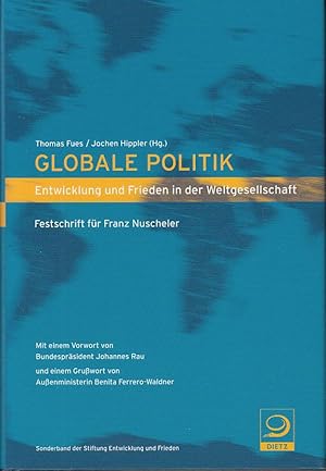 Bild des Verkufers fr Globale Politik: Entwicklung und Frieden in der Weltgesellschaft Festschrift fr Franz Nuscheler. Sonderband der Stiftung Entwicklung und Frieden zum Verkauf von Antiquariat Jterbook, Inh. H. Schulze