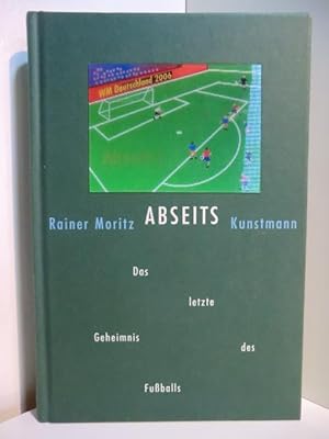 Seller image for Abseits. Das letzte Geheimnis des Fuballs for sale by Antiquariat Weber