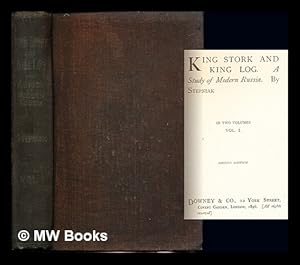 Seller image for King Stork and King Log : a study of modern Russia / by Stepniak [pseud.]: volume 1 (only) for sale by MW Books Ltd.