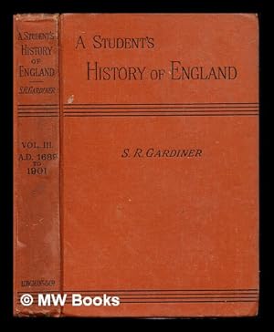 Image du vendeur pour A student's history of England: Volume III: from the earliest times to the death of Queen Victoria. A.D. (1689-1901) mis en vente par MW Books Ltd.
