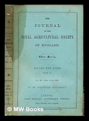 Bild des Verkufers fr The Journal of the Royal Agricultural Society of England: Third series: volume the the sixth: part II: No. 22.- 29th June, 1895 zum Verkauf von MW Books Ltd.