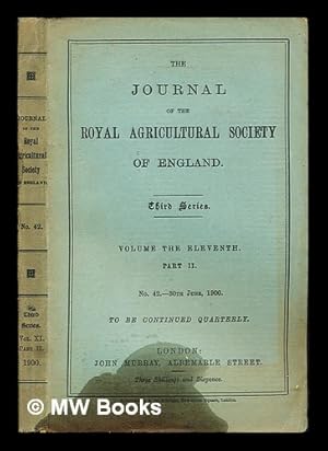 Bild des Verkufers fr The Journal of the Royal Agricultural Society of England: Third Series: Volume the Eleventh: part II: No. 42. 30th June, 1900 zum Verkauf von MW Books Ltd.