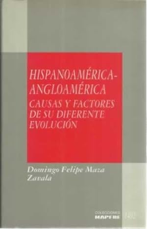 Seller image for Hispanoamrica-angloamrica. Causas y factores de su diferente evolucin for sale by Librera Cajn Desastre