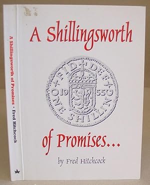 A Shillingsworth Of Promises