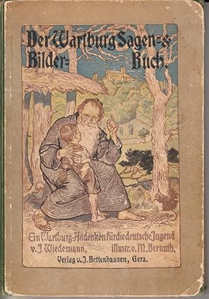 Der Wartburg Sagen- und Bilderbuch. Mit einem Anhang, enthaltend: Kurze Geschichte der Wartburg u...