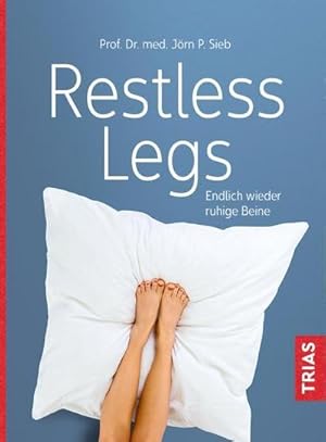 Seller image for Restless Legs : Endlich wieder ruhige Beine for sale by AHA-BUCH GmbH
