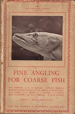 Bild des Verkufers fr FINE ANGLING FOR COARSE FISH: The Lonsdale Library Vol. IV. By Eric Parker and others. zum Verkauf von Coch-y-Bonddu Books Ltd