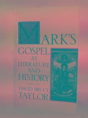 Bild des Verkufers fr Mark's Gospel as literature and history zum Verkauf von Cotswold Internet Books
