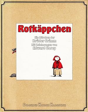 Seller image for Rotkppchen. Ein Mrchen der Brder Grimm. Mit Zeichnungen von Edward Gorey. for sale by Antiquariat Krikl