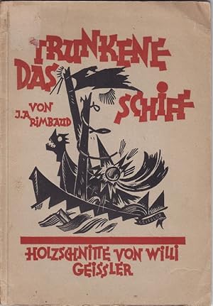 Das trunkene Schiff. Ballade von Jean Arthur Rimbaud. Deutsche Nachdichtung von Paul Zech. Holzsc...