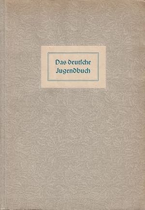 Das DEUTSCHE JUGENDBUCH. 4 Vorträge, gehalten auf einer Jugendbuch-Arbeitswoche, veranstaltet vom...