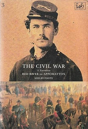 Image du vendeur pour The Civil War - a narrative - Volume 3: Red River to Appomattox mis en vente par Neville Wade