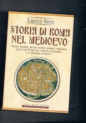 Seller image for Storia di Roma nel medioevo. Politica, religione, societ, cultura, economia e urbanistica. for sale by Libreria Gull