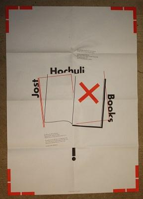 Imagen del vendedor de [POSTER | INFORMATION LEAFLET] JOST HOCHULI. BOOKS. To advertise an exhibition: Experiment and tradition in the work of a Swiss designer, a la venta por Barry McKay Rare Books