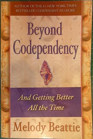 Seller image for Beyond Codependency: And Getting Better All the Time for sale by Hanselled Books