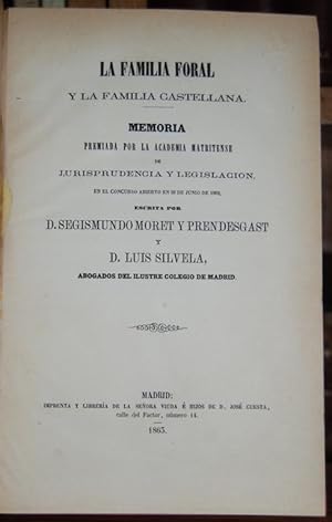 Imagen del vendedor de LA FAMILIA FORAL Y LA FAMILIA CASTELLANA. Memoria premiada por la Academia Matritense de Jurisprudencia y Legislacin a la venta por Fbula Libros (Librera Jimnez-Bravo)