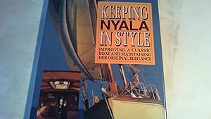 Seller image for keeping nyala in style: improving a classic boat and maintaining her original elegance. for sale by Saturday Books