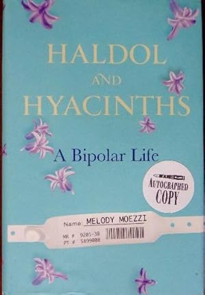 Haldol And Hyacinths: A Bipolar Life (SIGNED)