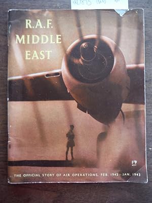 R.A.F. MIDDLE EAST - The Official Story of Air Operations February 1942 - January 1943