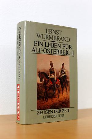 Bild des Verkufers fr Ein Leben fr Alt-sterreich - Zegen der Zeit zum Verkauf von AMSELBEIN - Antiquariat und Neubuch