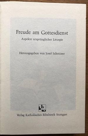 Seller image for Freude am Gottesdienst. Aspekte ursprnglicher Liturgie. for sale by Antiquariat Lohmann