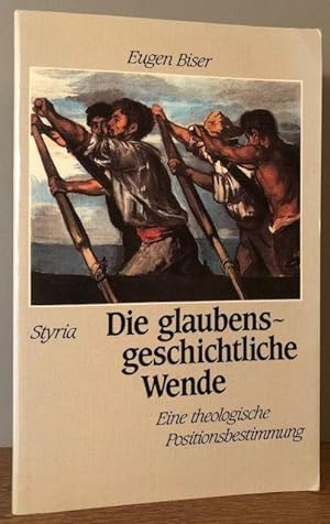 Seller image for Die glaubensgeschichtliche Wende. Eine theologische Positionsbestimmung. for sale by Antiquariat Lohmann