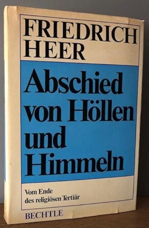 Bild des Verkufers fr Abschied von Hllen und Himmeln. Vom Ende des religisen Tertir. zum Verkauf von Antiquariat Lohmann