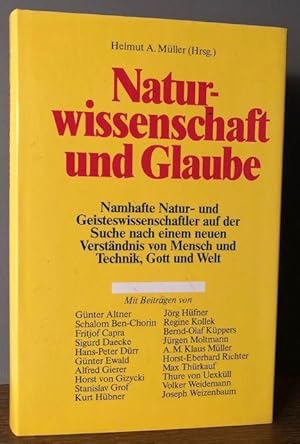 Immagine del venditore per Naturwissenschaft und Glaube. Natur- und Geisteswissenschaftler auf der Suche nach einem neuen Verstndnis von Mensch und Technik, Gott und Welt. venduto da Antiquariat Lohmann