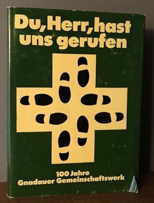 Imagen del vendedor de Du, Herr, hast uns gerufen. 100 Jahre Gnadauer Gemeinschaftsarbeit. a la venta por Antiquariat Lohmann