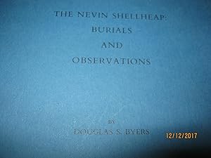 The Nevin Shellheap: Burials and Observations Papers of the Robert S. Peabody Foundation for Arch...