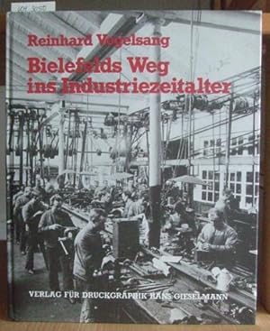 Seller image for Bielefelds Weg ins Industriezeitalter. Bilder einer Epoche. for sale by Versandantiquariat Trffelschwein