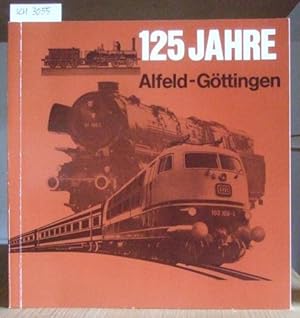 Imagen del vendedor de 125 Jahre Eisenbahnstrecke Alfeld-Gttingen (1854-1979). a la venta por Versandantiquariat Trffelschwein