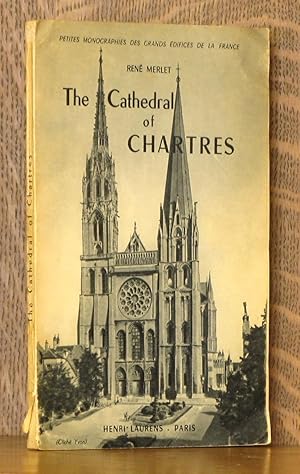 Seller image for THE CATHEDRAL OF CHARTRES [PETITES MONOGRAPHIES DES GRANDES EDIFICES DE LA FRANCE SERIES] for sale by Andre Strong Bookseller