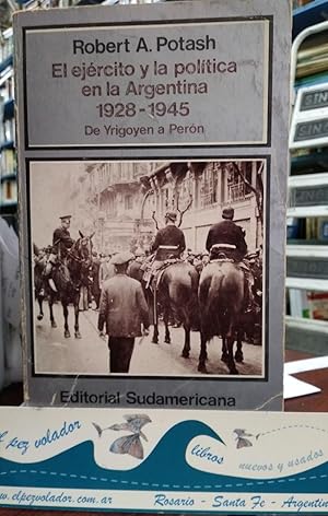 Seller image for El Ejrcito y La Politica En La Argentina 1928-1945 De Yrigoyen a Pern for sale by Librera El Pez Volador