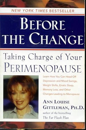 Seller image for Before the Change : Taking Charge of Your Perimenopause for sale by Librairie Le Nord