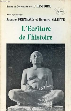 Bild des Verkufers fr L'ECRITURE DE L'HISTOIRE zum Verkauf von Le-Livre