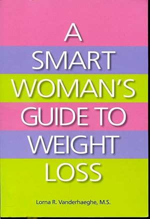 Seller image for A Smart Woman's Guide To Weight Loss for sale by Librairie Le Nord