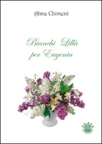 Seller image for Bianchi Lill per Eugenia for sale by Libro Co. Italia Srl
