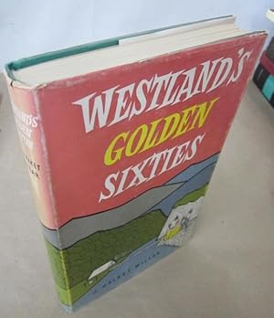 Image du vendeur pour Westland's Golden Sixties mis en vente par Atlantic Bookshop