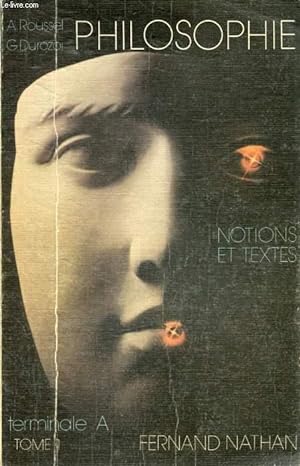 Image du vendeur pour PHILOSOPHIE, NOTIONS ET TEXTES, CLASSE TERMINALE A, TOME 1 mis en vente par Le-Livre