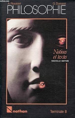 Bild des Verkufers fr PHILOSOPHIE, NOTIONS ET TEXTES, CLASSE TERMINALE B zum Verkauf von Le-Livre