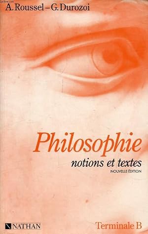 Image du vendeur pour PHILOSOPHIE, NOTIONS ET TEXTES, CLASSE TERMINALE B mis en vente par Le-Livre