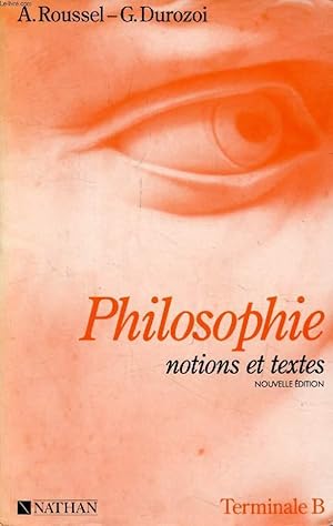 Image du vendeur pour PHILOSOPHIE, NOTIONS ET TEXTES, CLASSE TERMINALE B mis en vente par Le-Livre