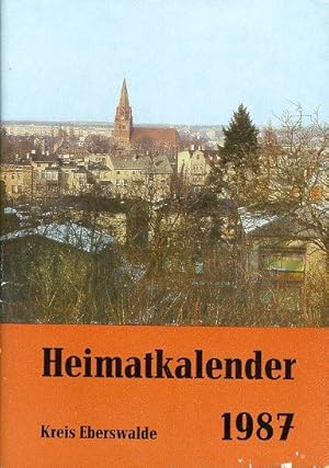 Heimatkalender für den Kreis Eberswalde 1987.
